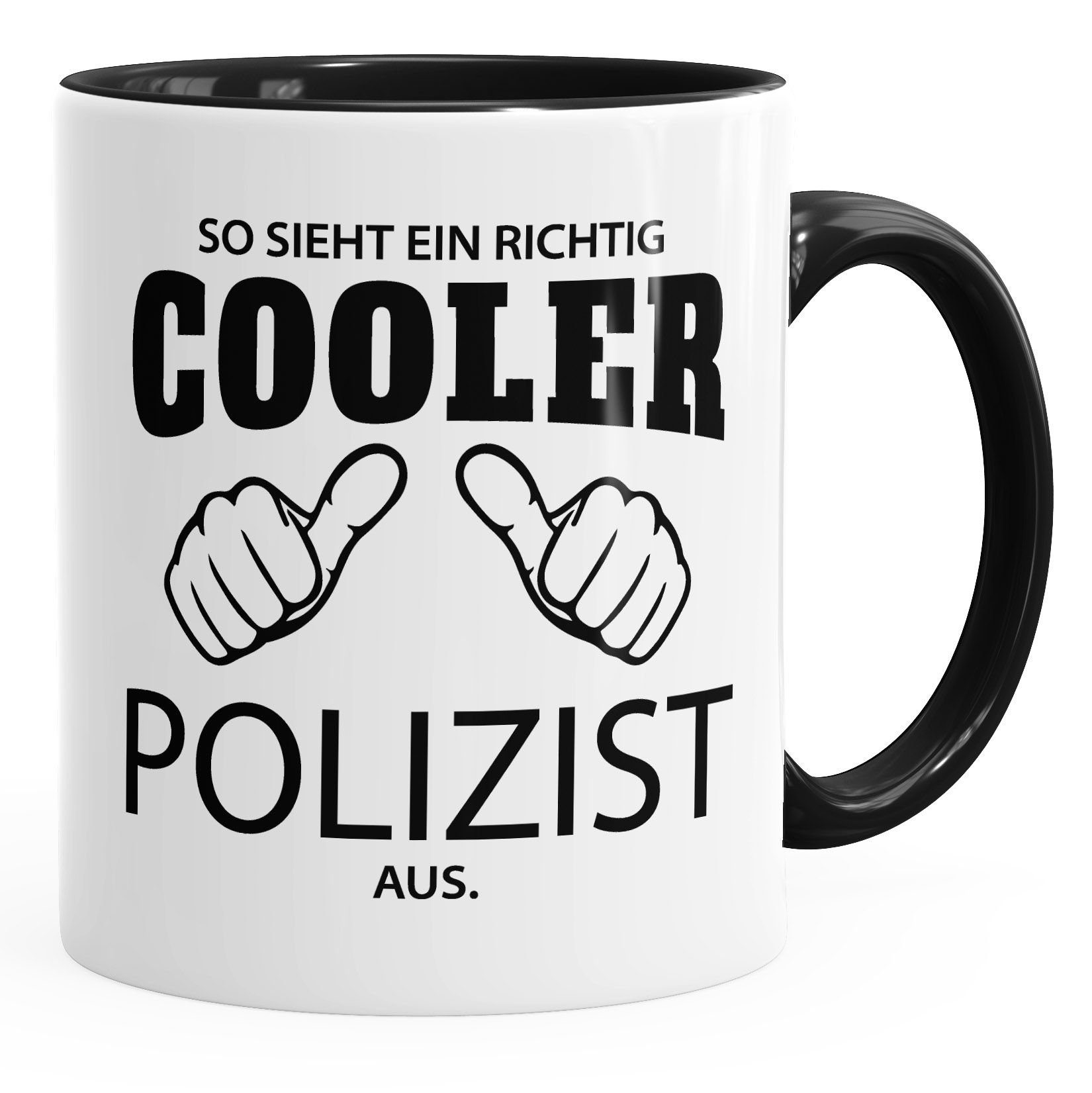 MoonWorks Tasse So sieht ein richtig ein richtig cooler Polizist aus Tasse Berufe MoonWorks®