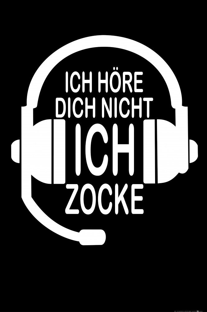 Poster Gaming Kunstdruck Bild - Ich Höre Dich Nicht, Ich Zocke (120 x 80 cm)