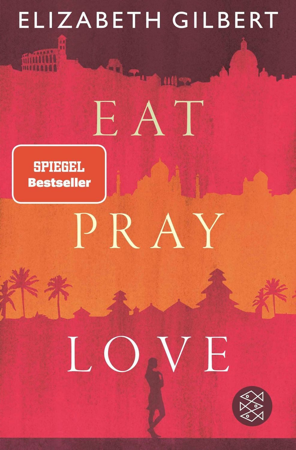 Eat, Pray, Love / Elizabeth Gilbert