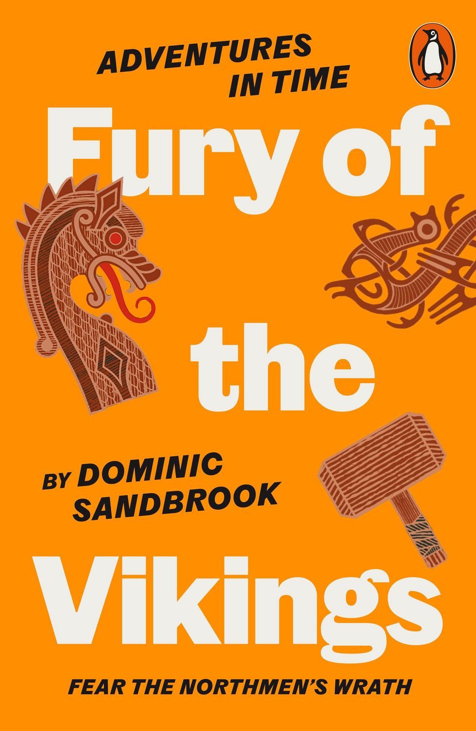 Adventures in Time: Fury of The Vikings / Dominic Sandbrook
