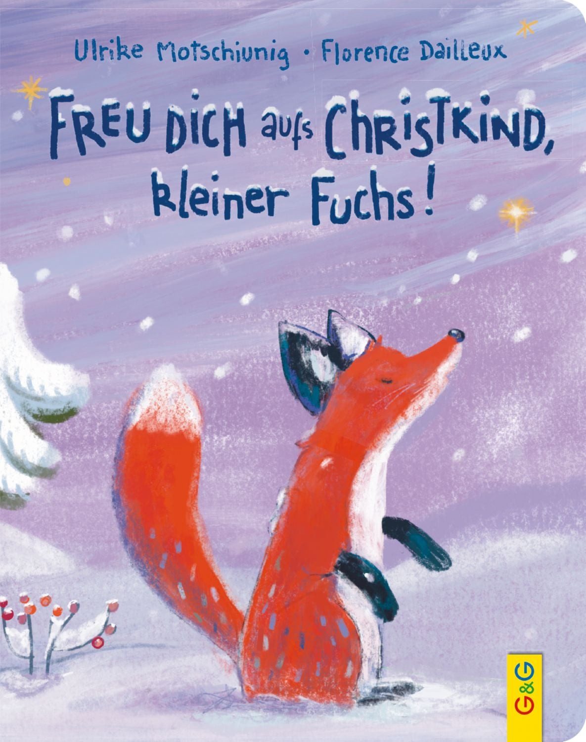 Freu dich aufs Christkind, kleiner Fuchs! / Ulrike Motschiunig