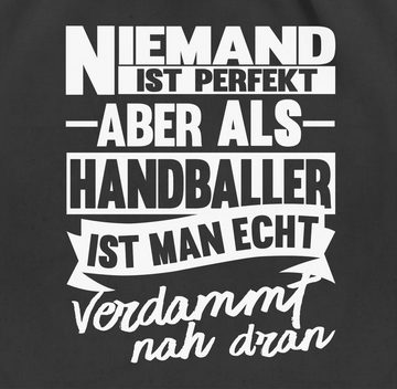 Shirtracer Turnbeutel Niemand ist perfekt aber als Handballer ist man echt verdammt nah dran, Handball WM 2023 Trikot Ersatz
