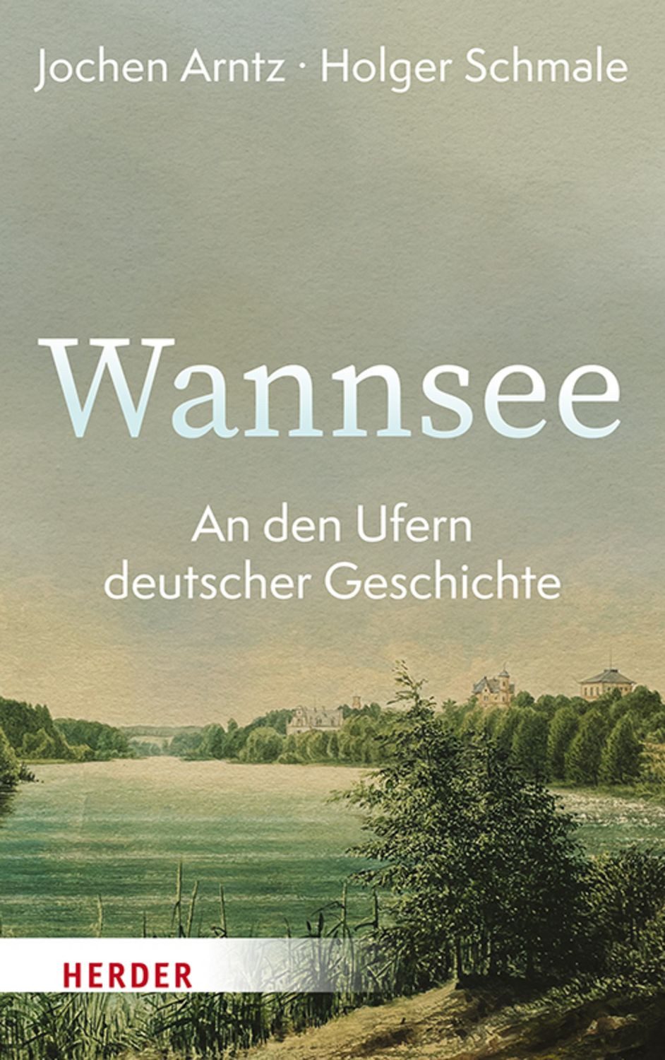 Wannsee / Jochen Arntz, Holger Schmale