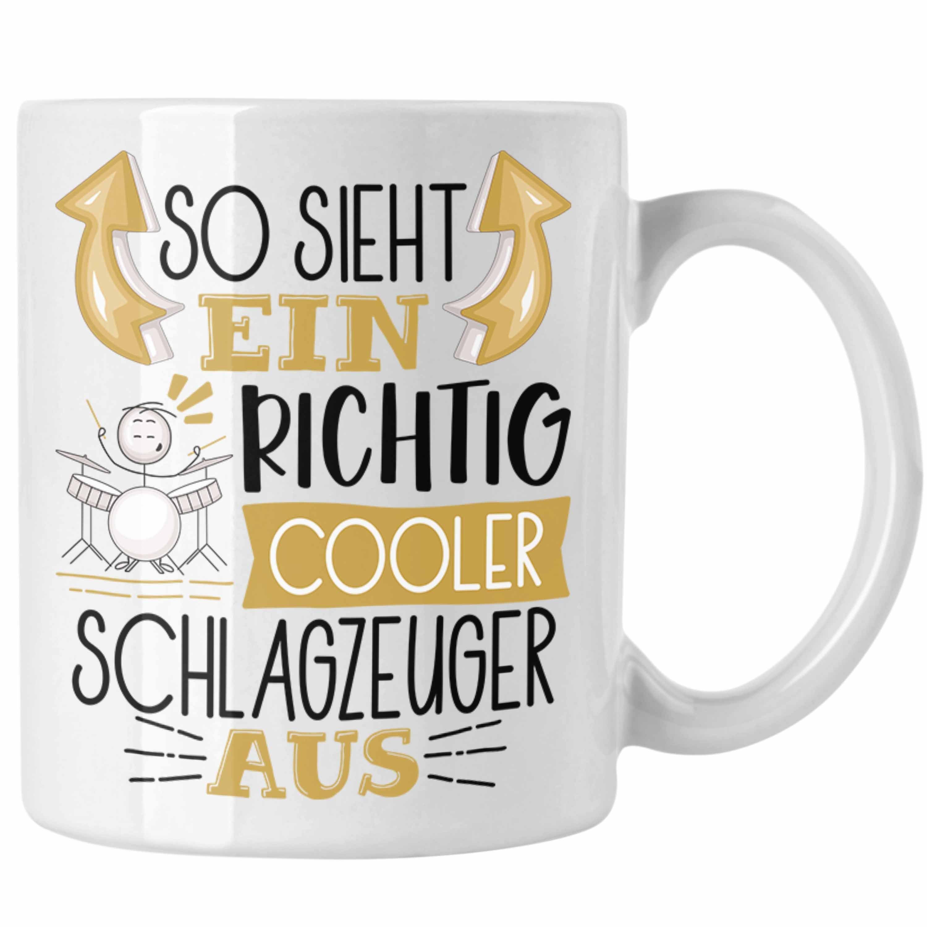 Tasse Tasse für Aus Cooler Weiss Richtig Ein Sieht So Geschenk Schlag Schlagzeuger Trendation