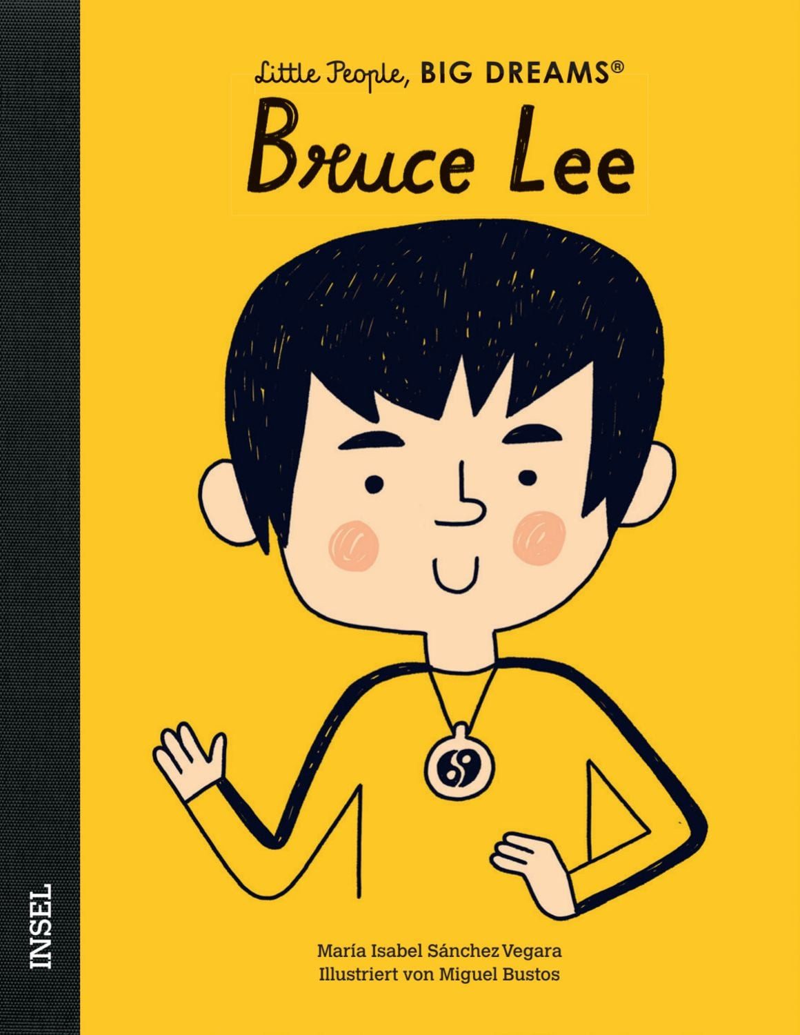 Bruce Lee – Little People, BIG DREAMS (Deutsche Ausgabe) / María Isabel Sánchez Vegara