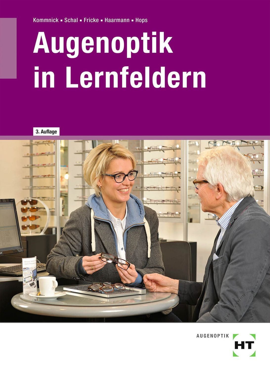 Augenoptik in Lernfeldern / Jörn Kommnick, Sören Schal, Verena Fricke, Karsten Haarmann, Michael Hops