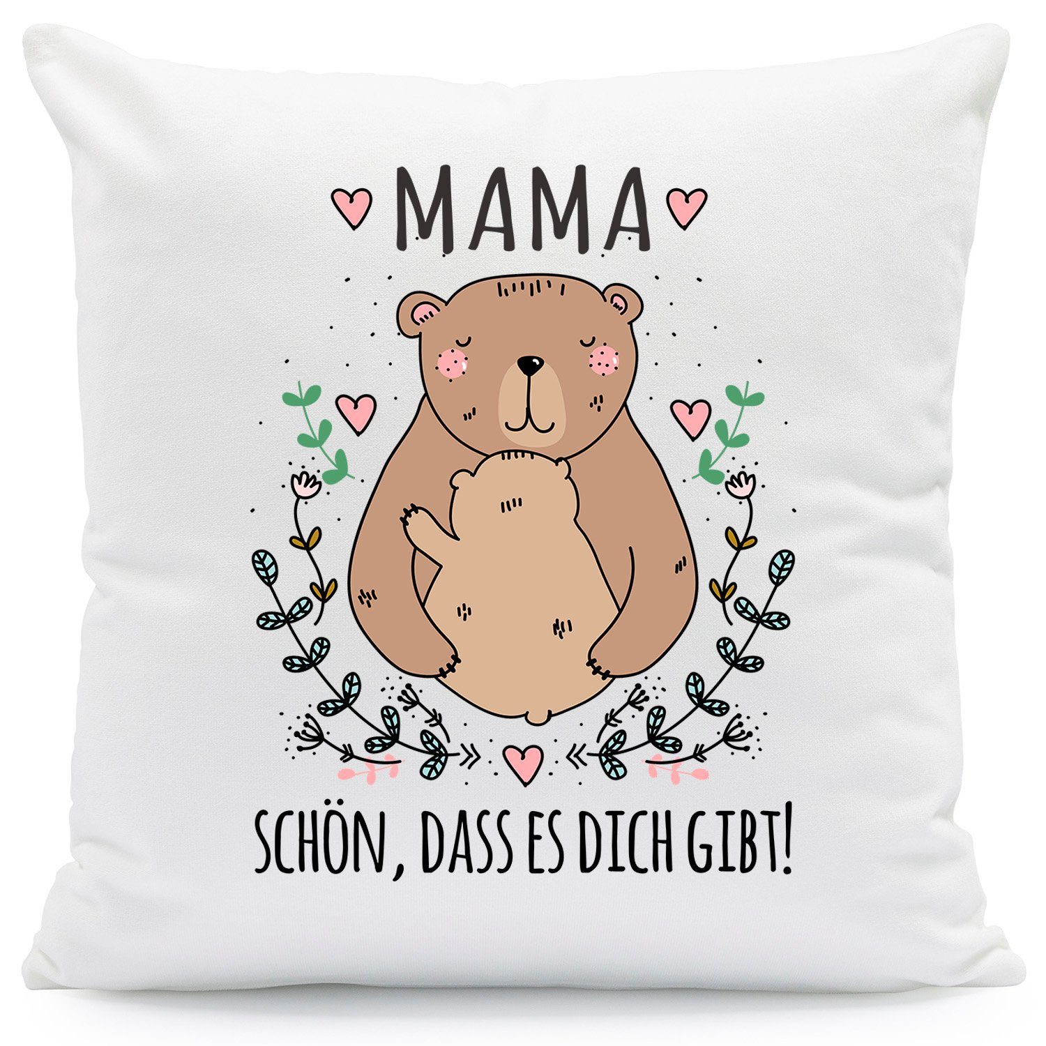 GRAVURZEILE Zierkissen mit Spruch - Mama schön, dass es dich gibt - zu Muttertag -, starke Farben ohne verblassen, Maschinenwäsche geeignet - mit Füllung