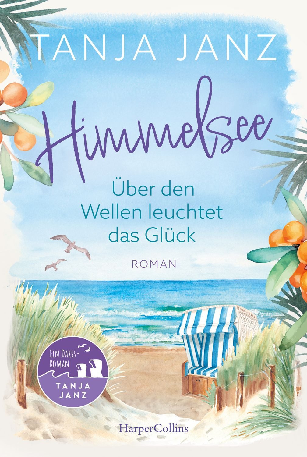 Himmelsee – Über den Wellen leuchtet das Glück (Himmelsee 1) / Tanja Janz, Roman, Der erste Ostsee-Roman der Bestsellerautorin, Wohlfühllektüre voller Atmosphäre und Entspannung
