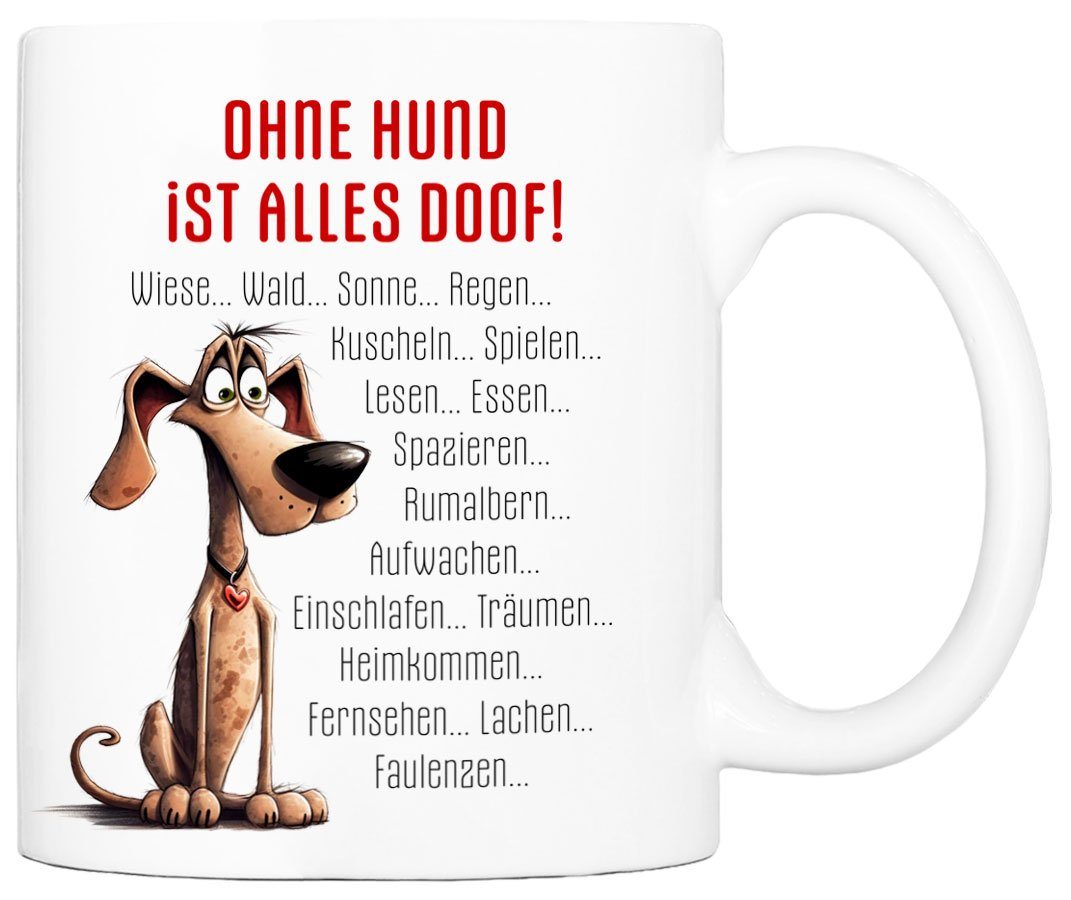 Cadouri Tasse OHNE HUND IST ALLES DOOF! Kaffeetasse mit Spruch - für Hundefreunde, Keramik, mit Hundespruch, beidseitig bedruckt, handgefertigt, Geschenk, 330 ml