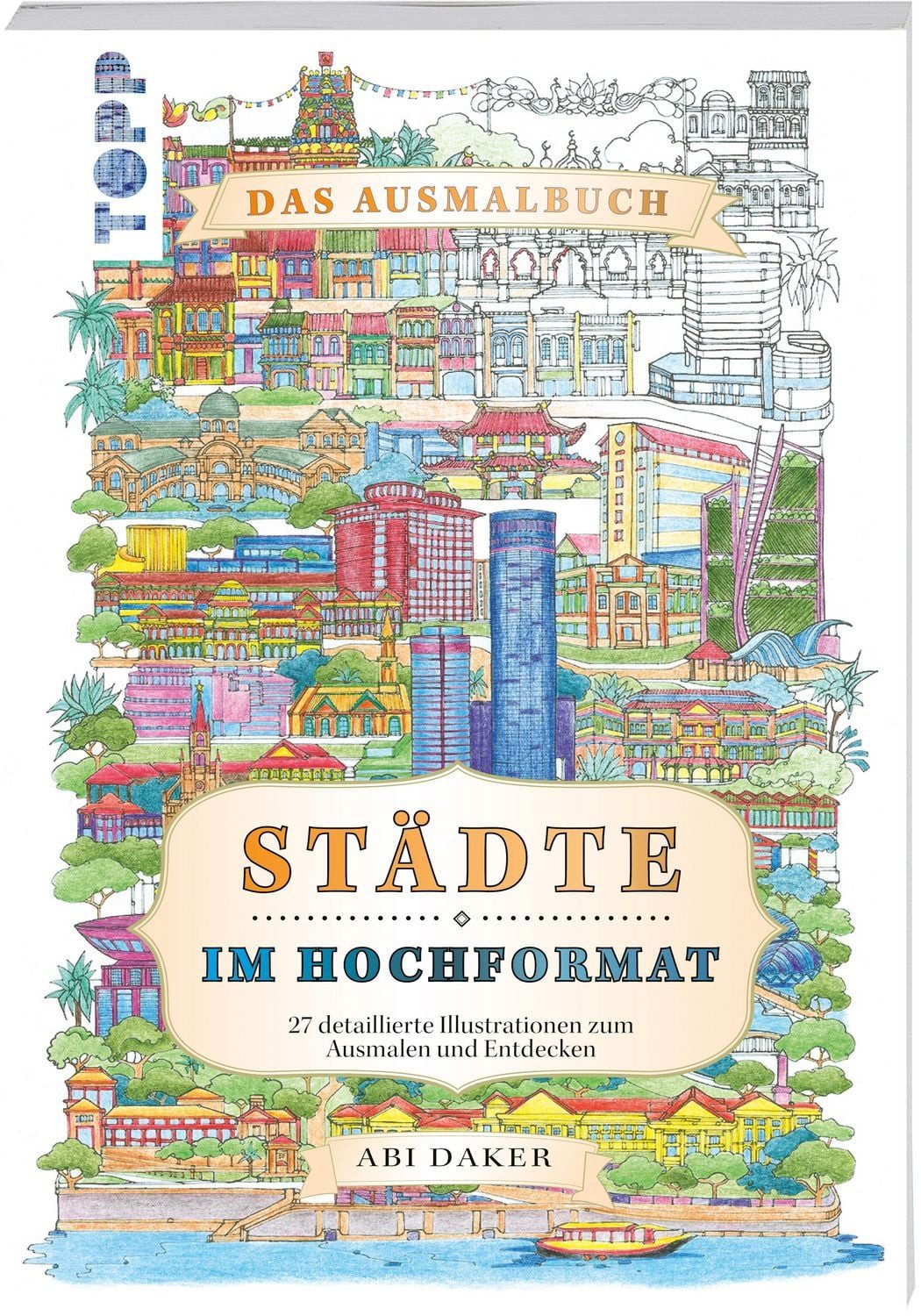 Städte im Hochformat - das Ausmalbuch / Abi Daker