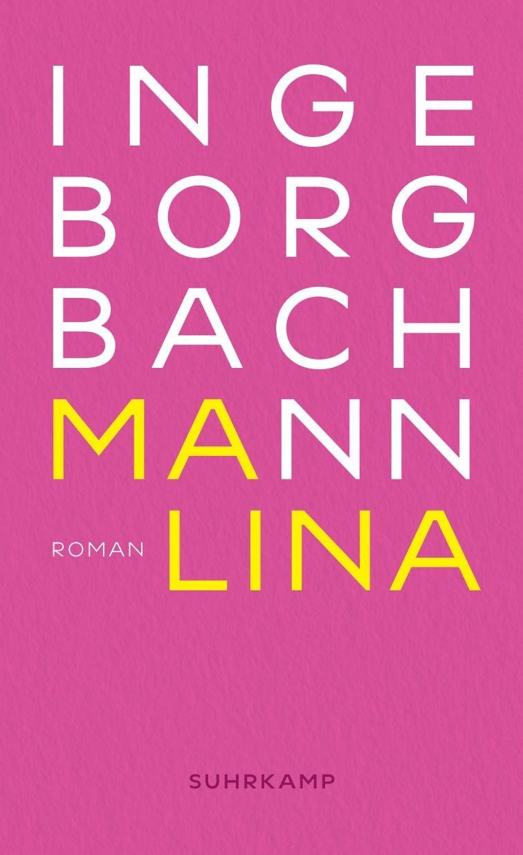 Malina / Ingeborg Bachmann, Roman, Bachmanns radikales Meisterwerk in einer schön gebundenen Sonderausgabe zum 100. Geburtstag der internationalen Ikone