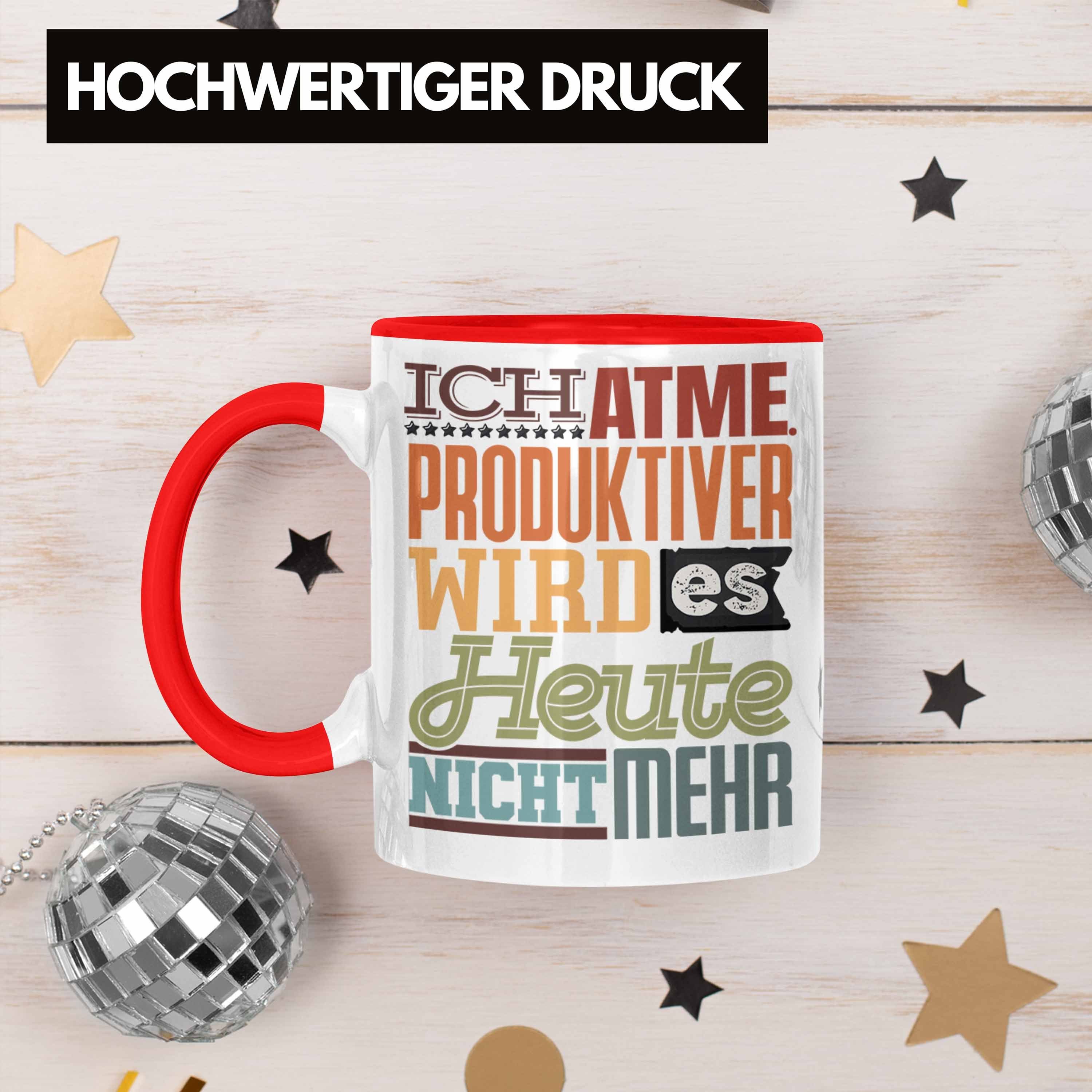 Trendation Tasse Wird Es Nicht Tasse Geschenk Heute Ich Kollegin Rot Produktiver Atme Mehr