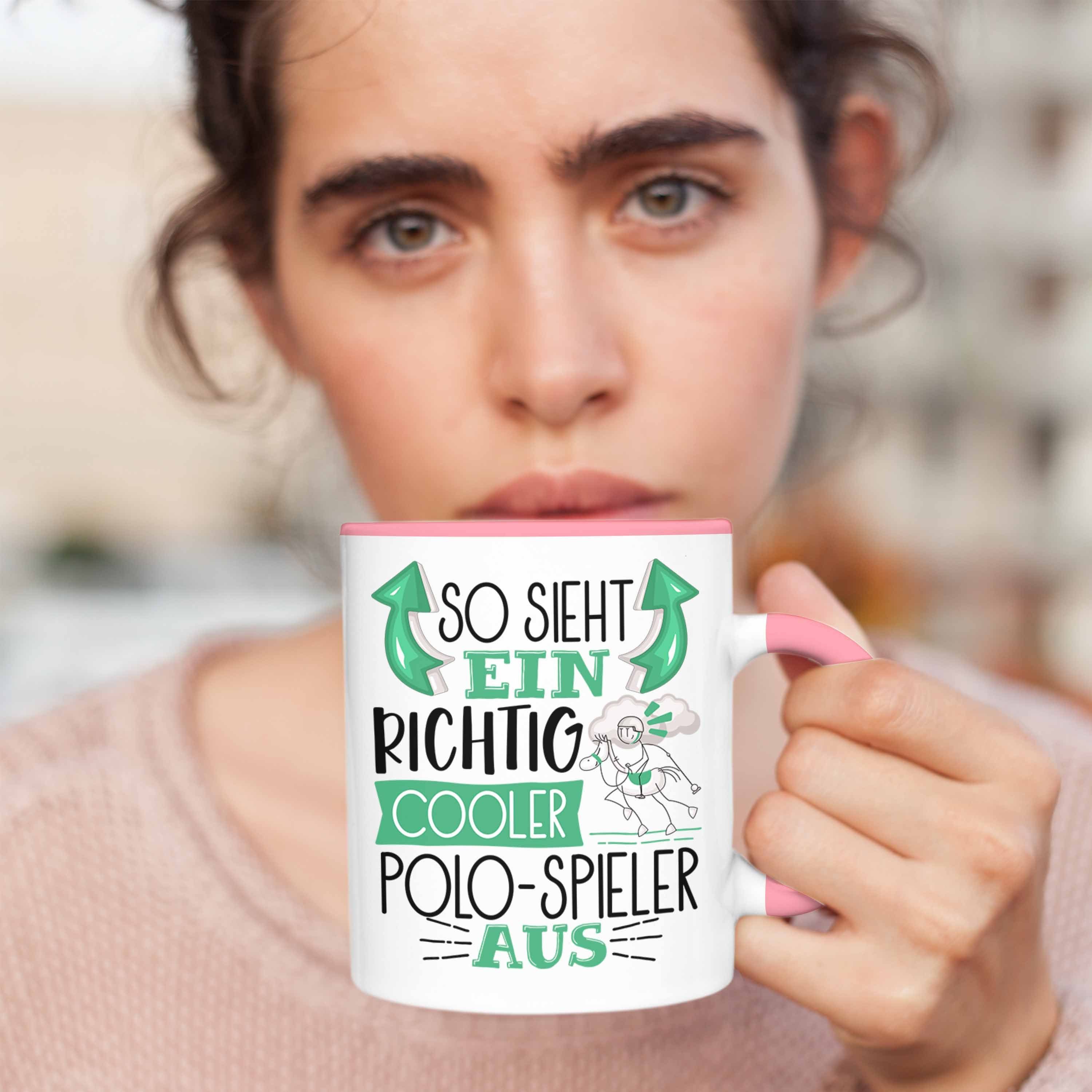 Richtig Tasse Lustiger Polo-Spieler Ein Aus Trendation Sieht So Cooler Tasse Geschenk Rosa