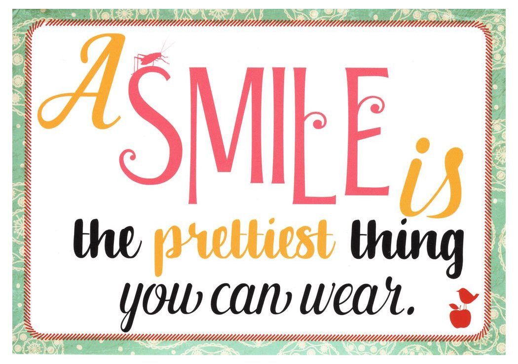 A Smile Is The Prettiest Thing You Can Wear Deutsch
