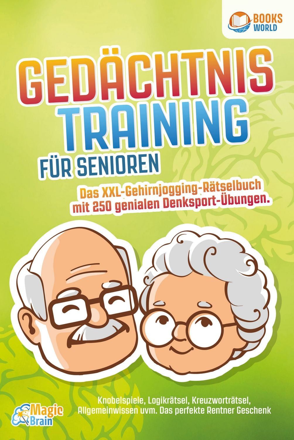 Gedächtnistraining für Senioren - Das XXL Gehirnjogging Rätselbuch mit / Magic Brain
