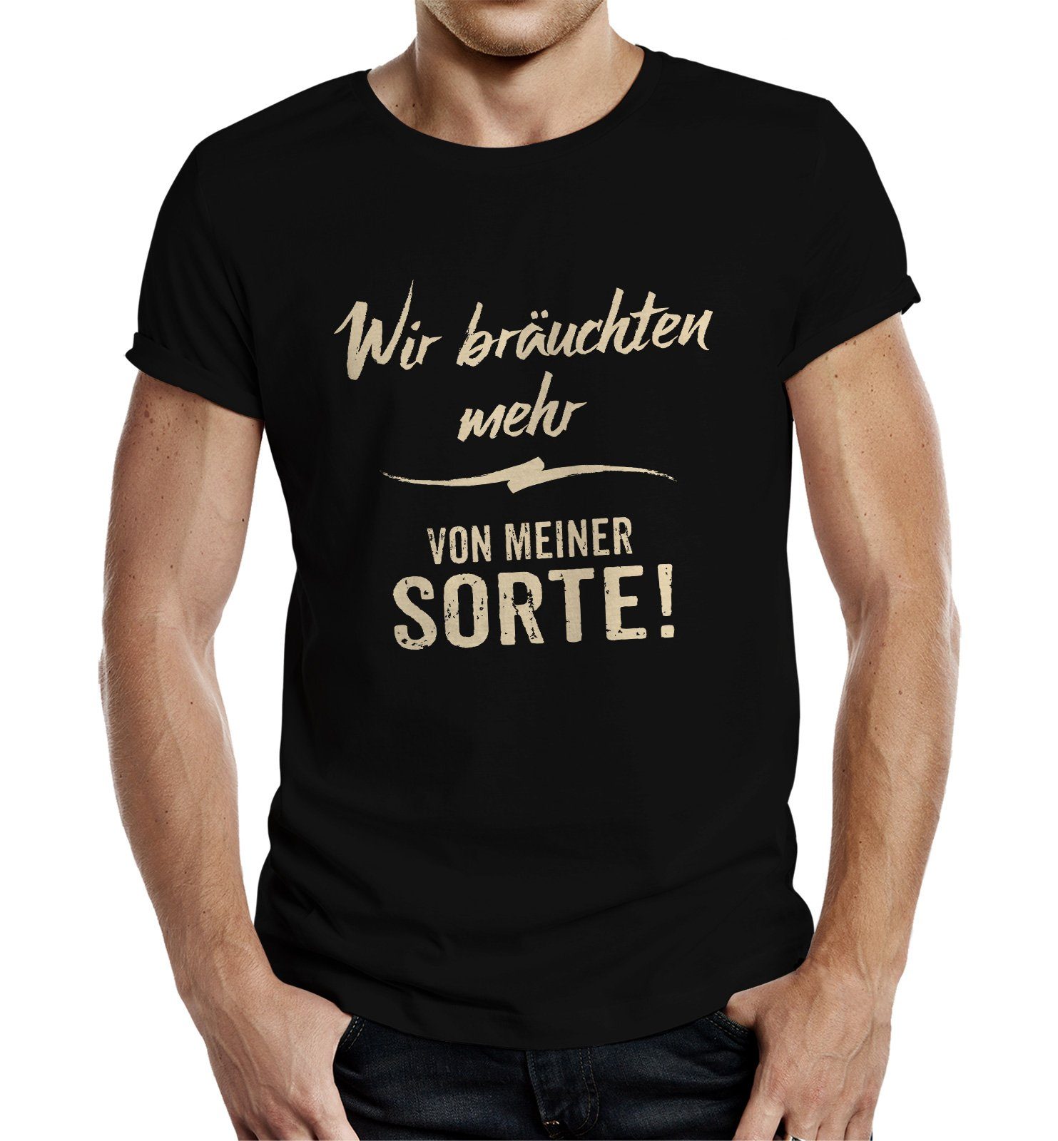 Rahmenlos T-Shirt Geschenk Wir bräuchten mehr von meiner Sorte