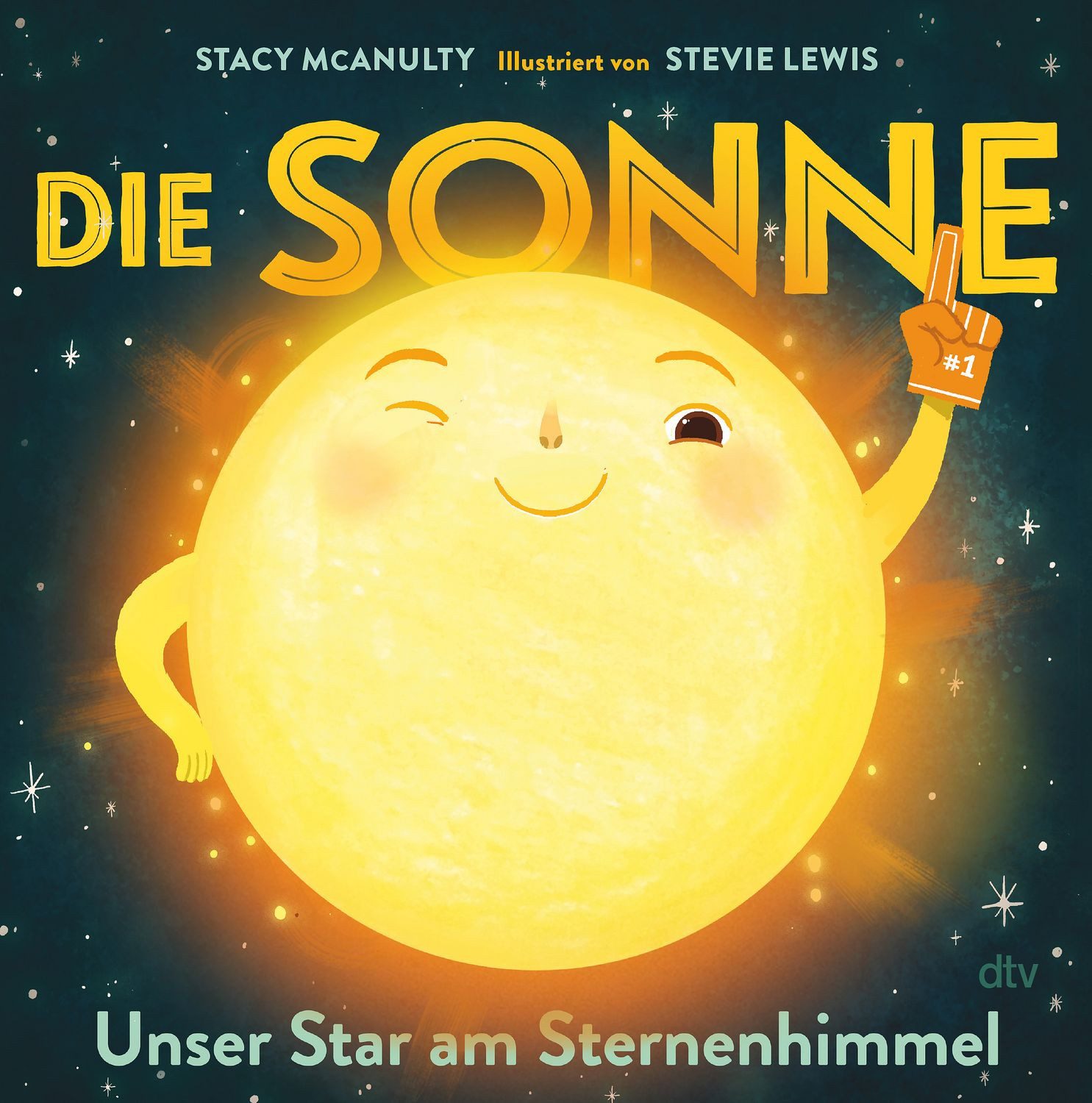 Die Sonne – Unser Star am Sternenhimmel / Stacy McAnulty
