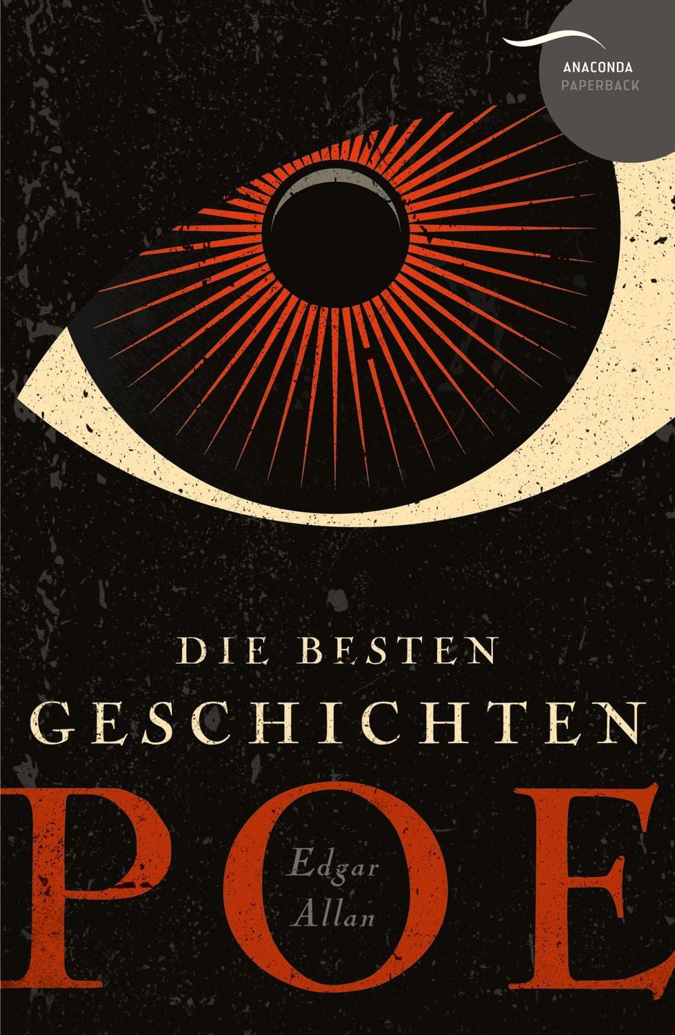 Edgar Allan Poe - Die besten Geschichten / Edgar Allan Poe, Grusel, Spannung und schwarze Fantasie vom Altmeister der Horrorliteratur und der Detektivgeschichte