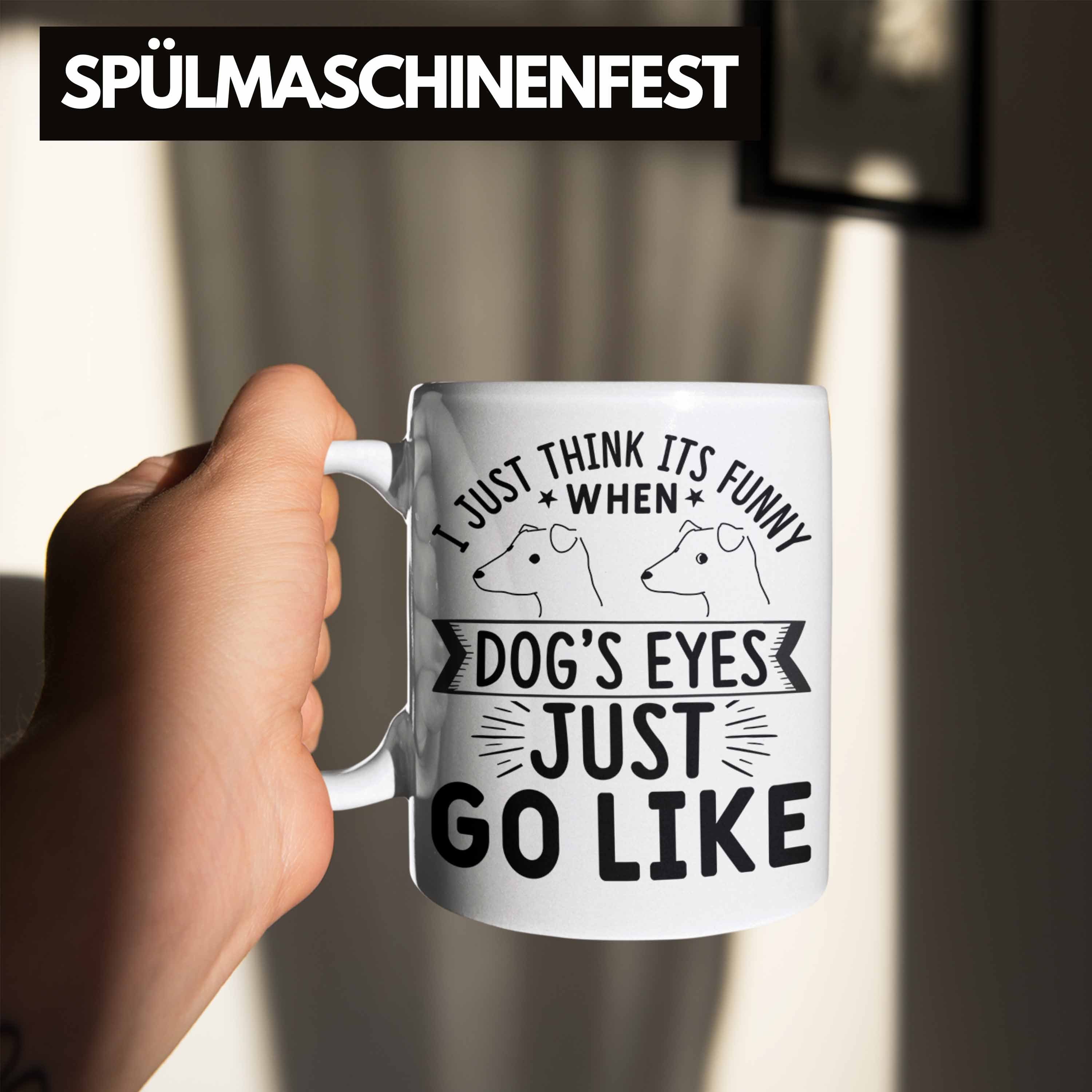 Tasse Trendation Lustige Geschenk Hundebesitzer Meme Spruch Hunde Tasse Weiss Hundeliebhaber