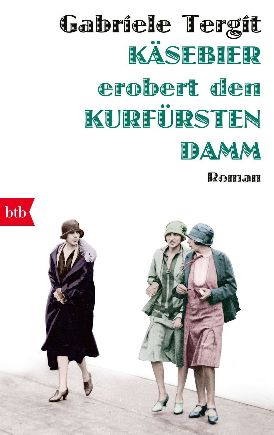 Käsebier erobert den Kurfürstendamm / Gabriele Tergit