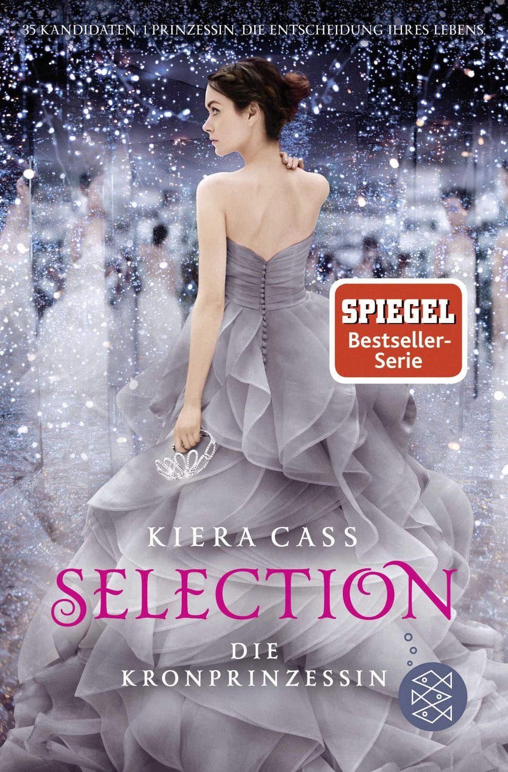 Die Kronprinzessin / Selection Bd.4 / Kiera Cass, Band 4 der Romantasy-Reihe voller Intrigen, Glamour und eine starke Heldin