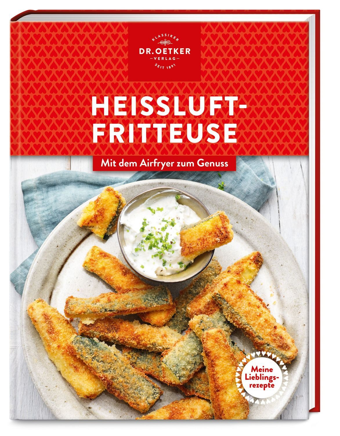 Meine Lieblingsrezepte: Heißluftfritteuse / Dr.Oetker