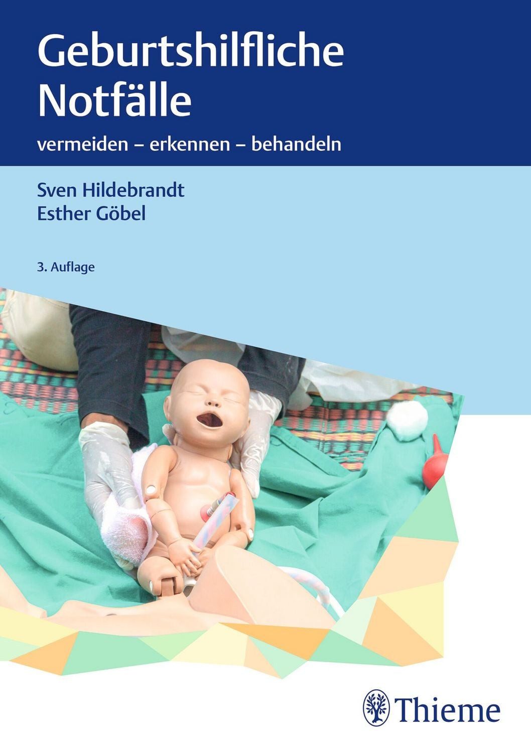 Geburtshilfliche Notfälle / Sven Hildebrandt, Esther Göbel