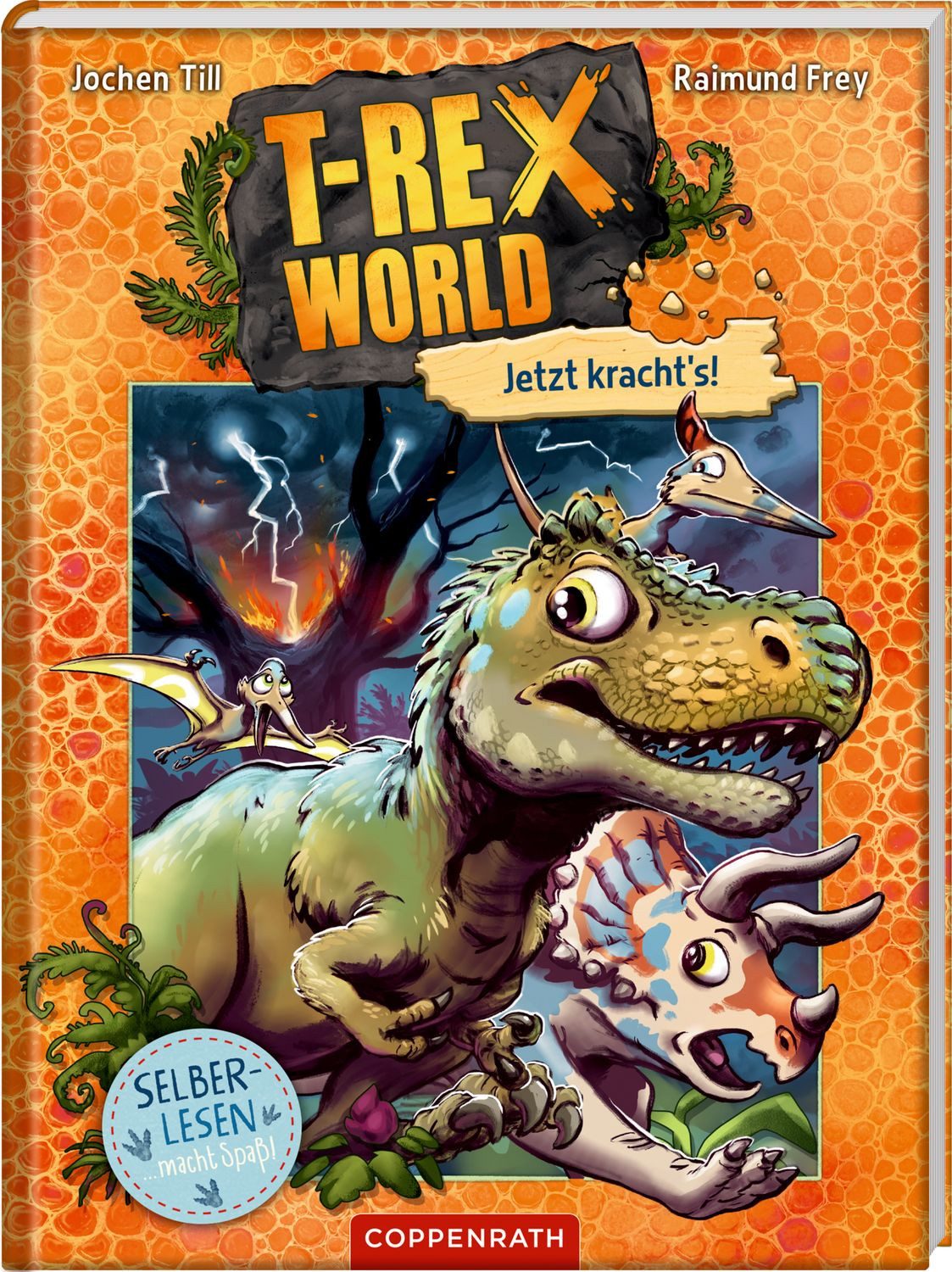 T-Rex World (Leseanfänger/Bd.3) - Jetzt kracht's! / Jochen Till