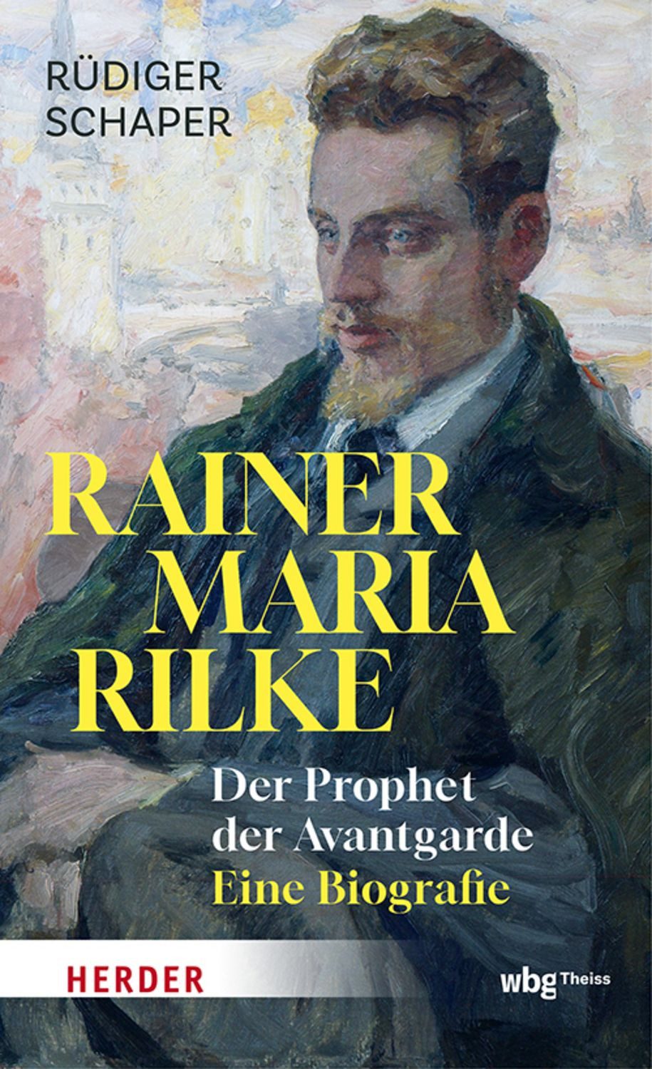 Rainer Maria Rilke / Rüdiger Schaper