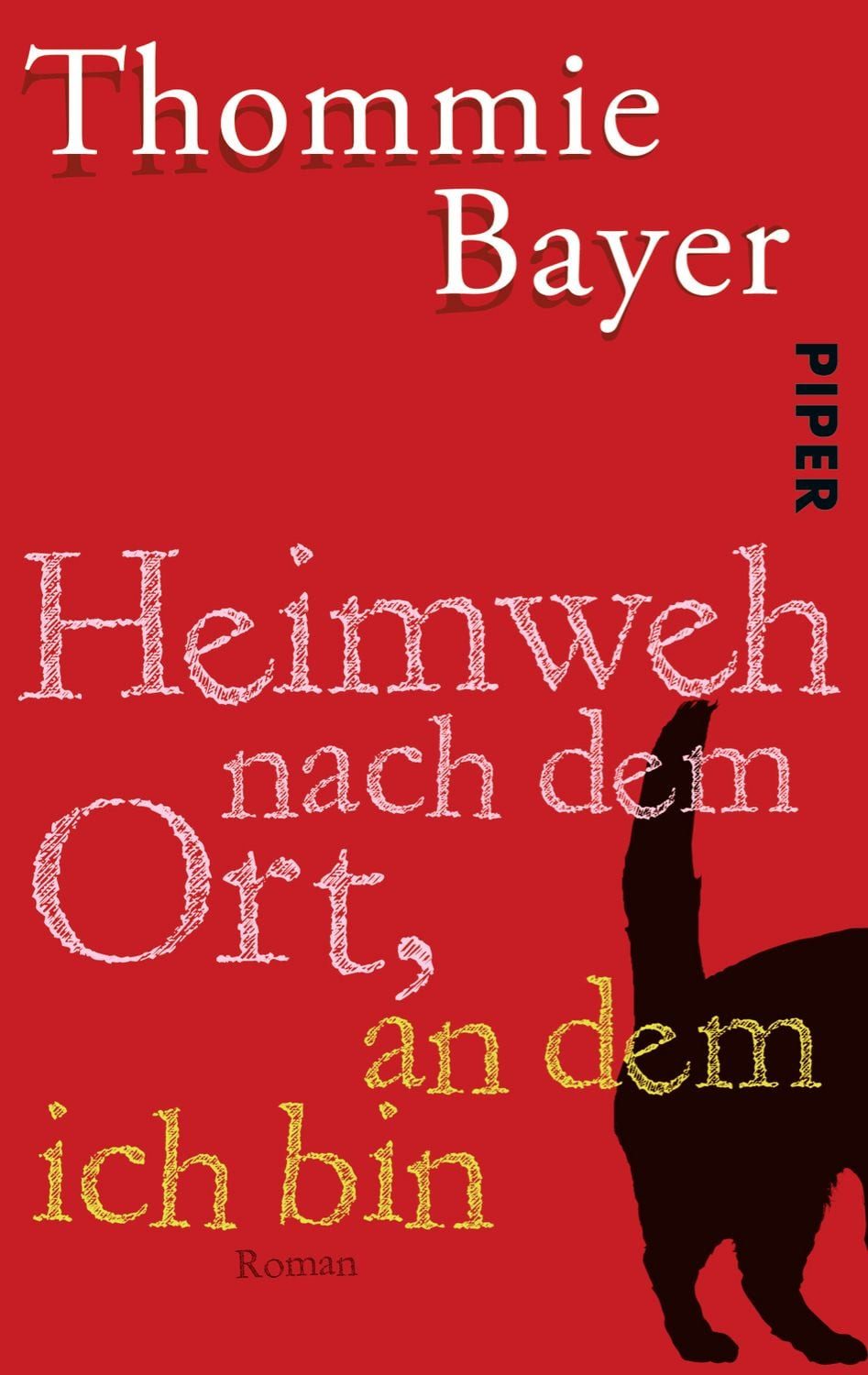 Heimweh nach dem Ort, an dem ich bin / Thommie Bayer