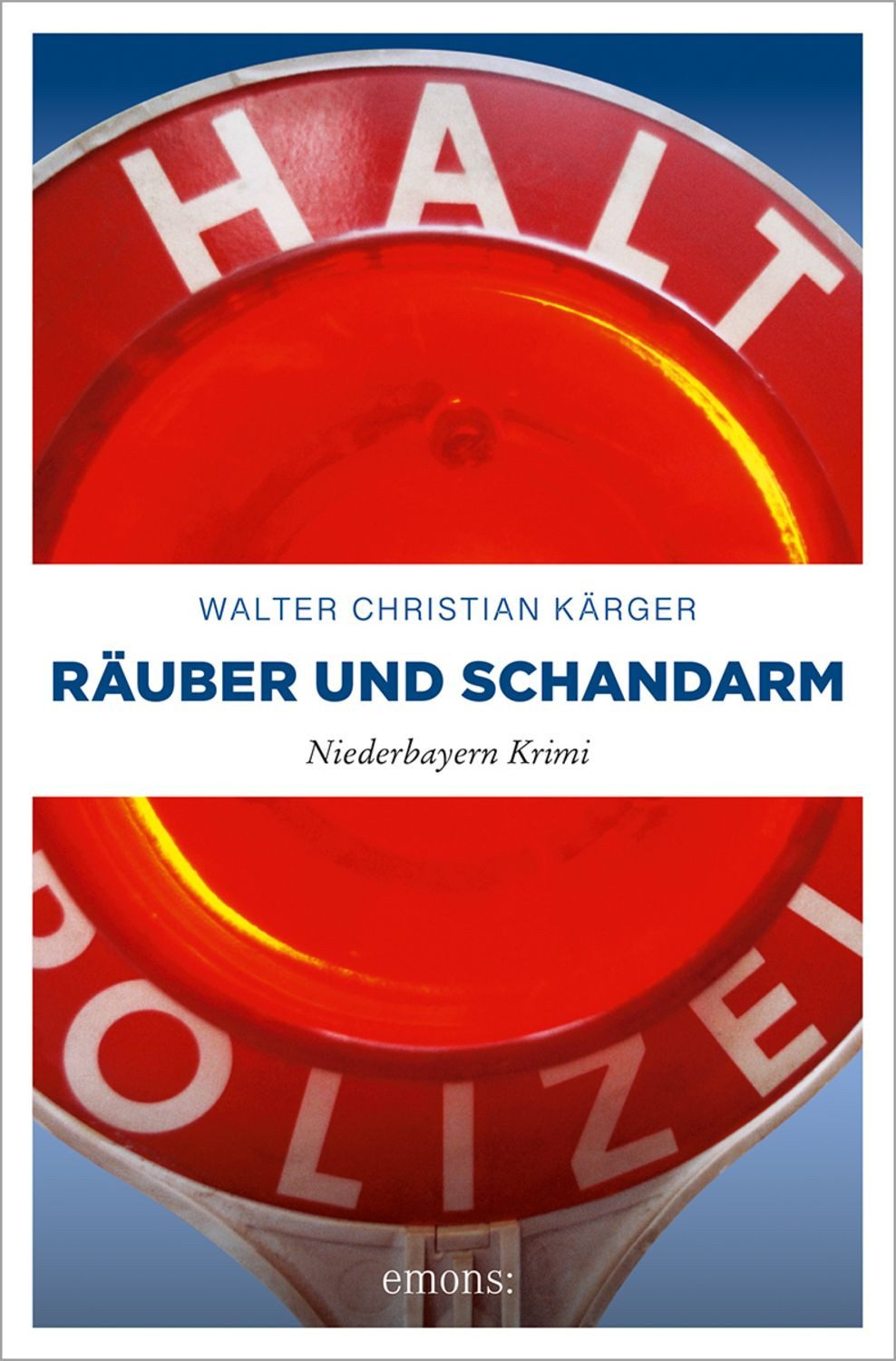 Räuber und Schandarm / Walter Christian Kärger