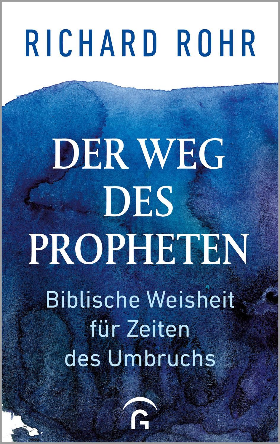 Der Weg des Propheten / Richard Rohr