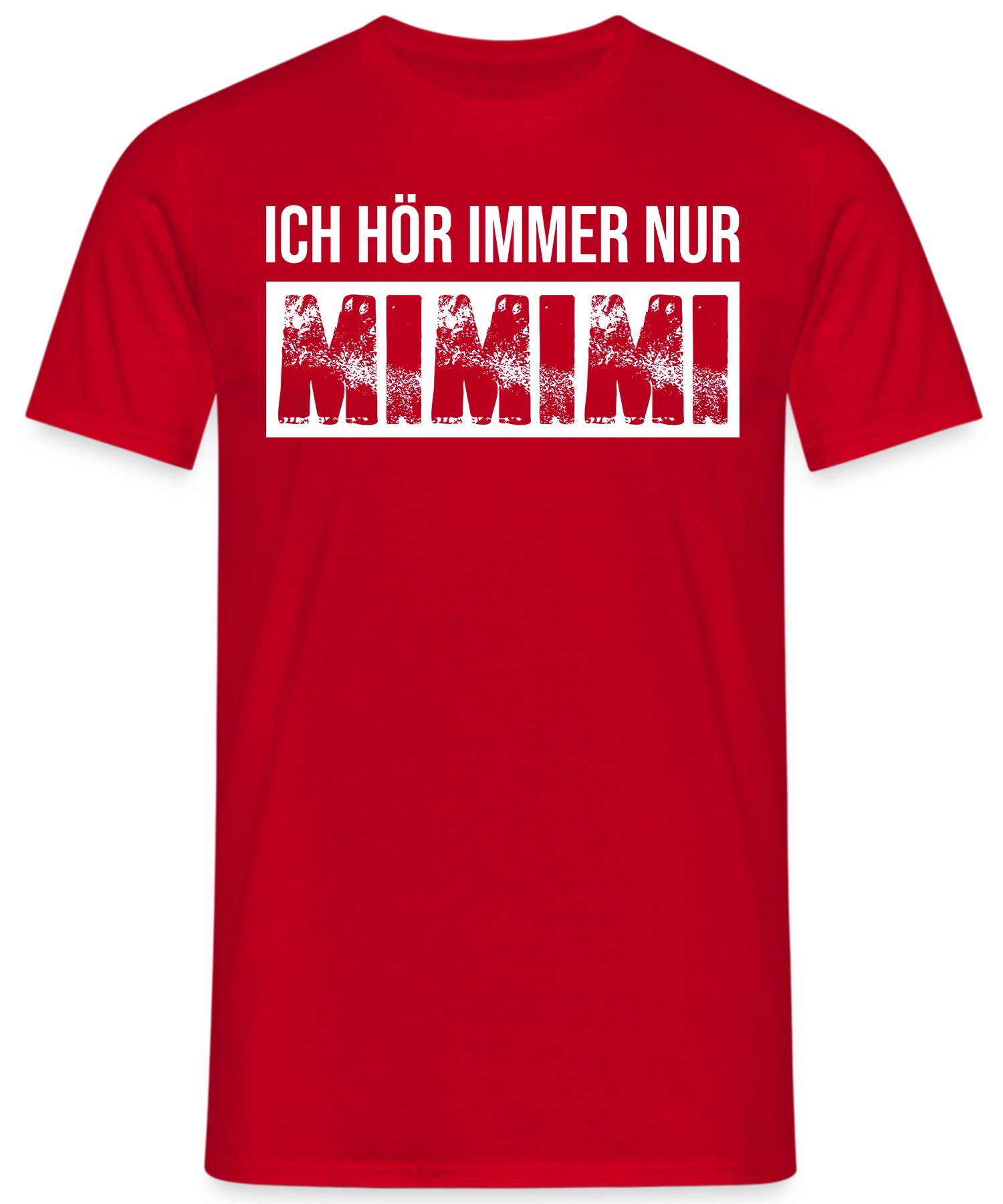 Quattro Formatee Kurzarmshirt - Herren Rot hör (1-tlg) T-Shirt immer Lustiger Spruch nur Mimimi Statement Ich
