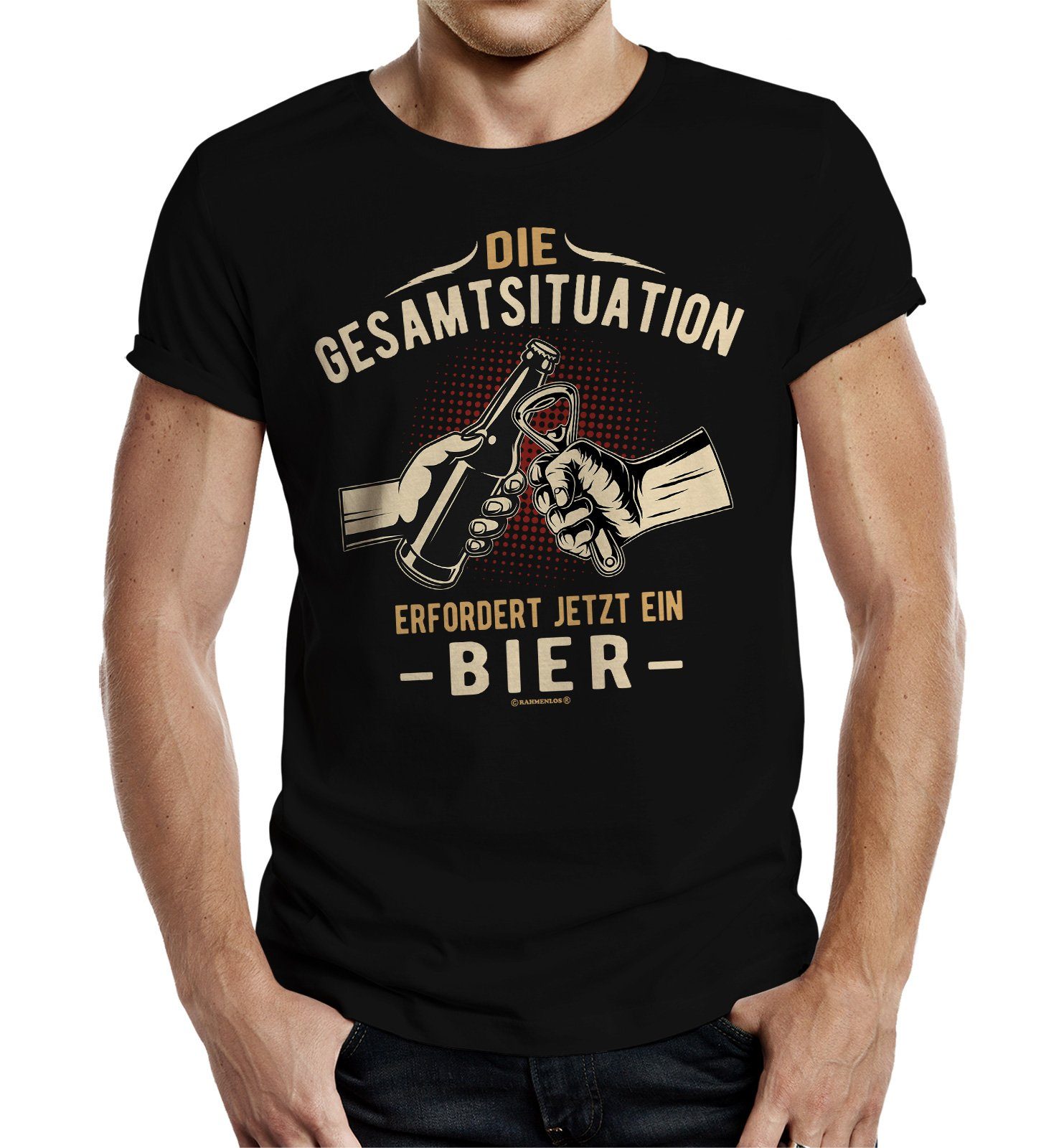 RAHMENLOS® T-Shirt Das Geschenk für Männer: Die Gesamtsituation erfordert jetzt ein Bier