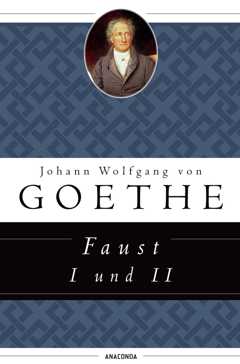 Faust I und II / Johann Wolfgang von Goethe