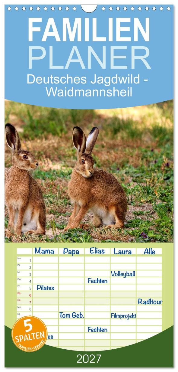 CALVENDO Familienkalender Familienplaner 2027 - Deutsches Jagdwild - Waidmannsheil mit 5 Spalten