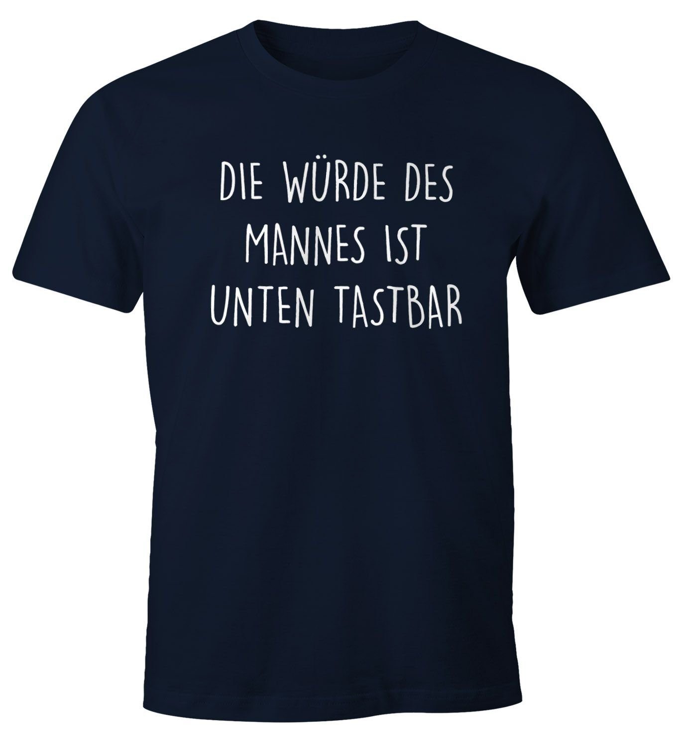 Die MoonWorks ist Spruch mit Herren Print-Shirt Moonworks® Mannes T-Shirt mit tastbar Fun-Shirt navy Würde Print des Lustiges unten
