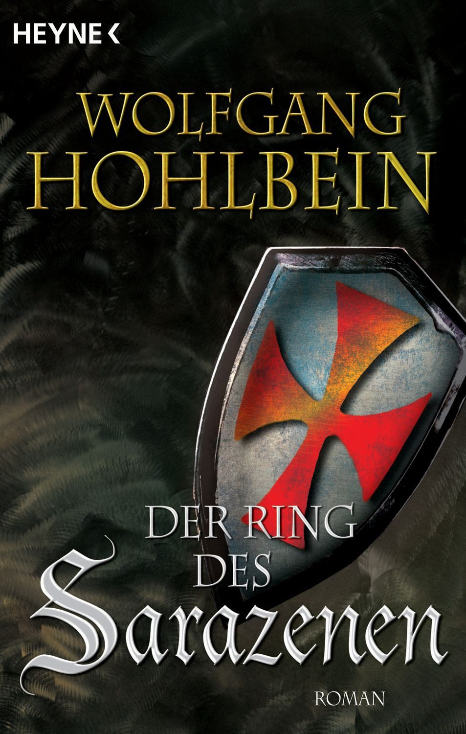 Der Ring des Sarazenen / Die Templer Saga Band 2 / Wolfgang Hohlbein
