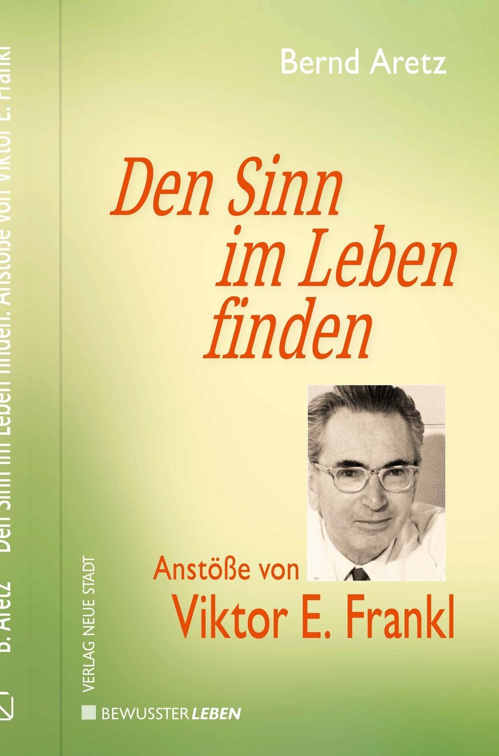 Den Sinn im Leben finden / Bernd Aretz