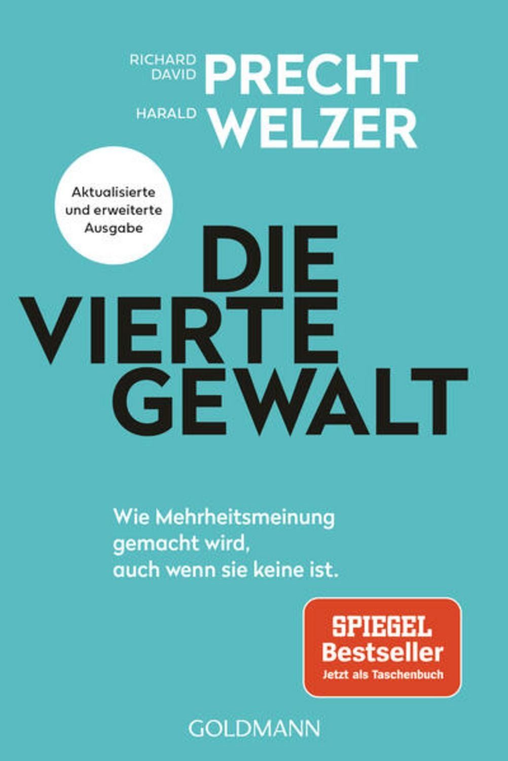 Die vierte Gewalt / Richard David Precht, Harald Welzer