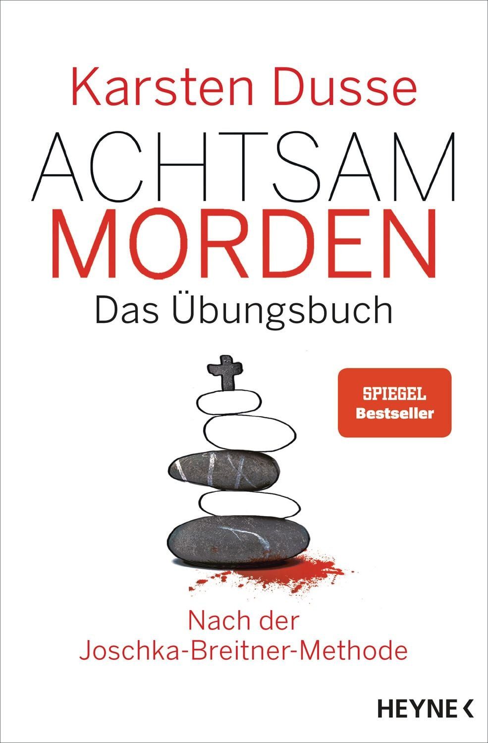 Belletristik Achtsam morden – Das Übungsbuch nach der Joschka-Breitner-Methode Karsten Dusse