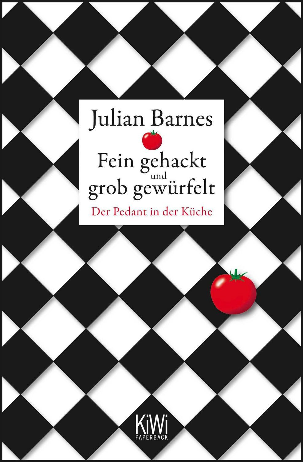 Fein gehackt und grob gewürfelt / Julian Barnes