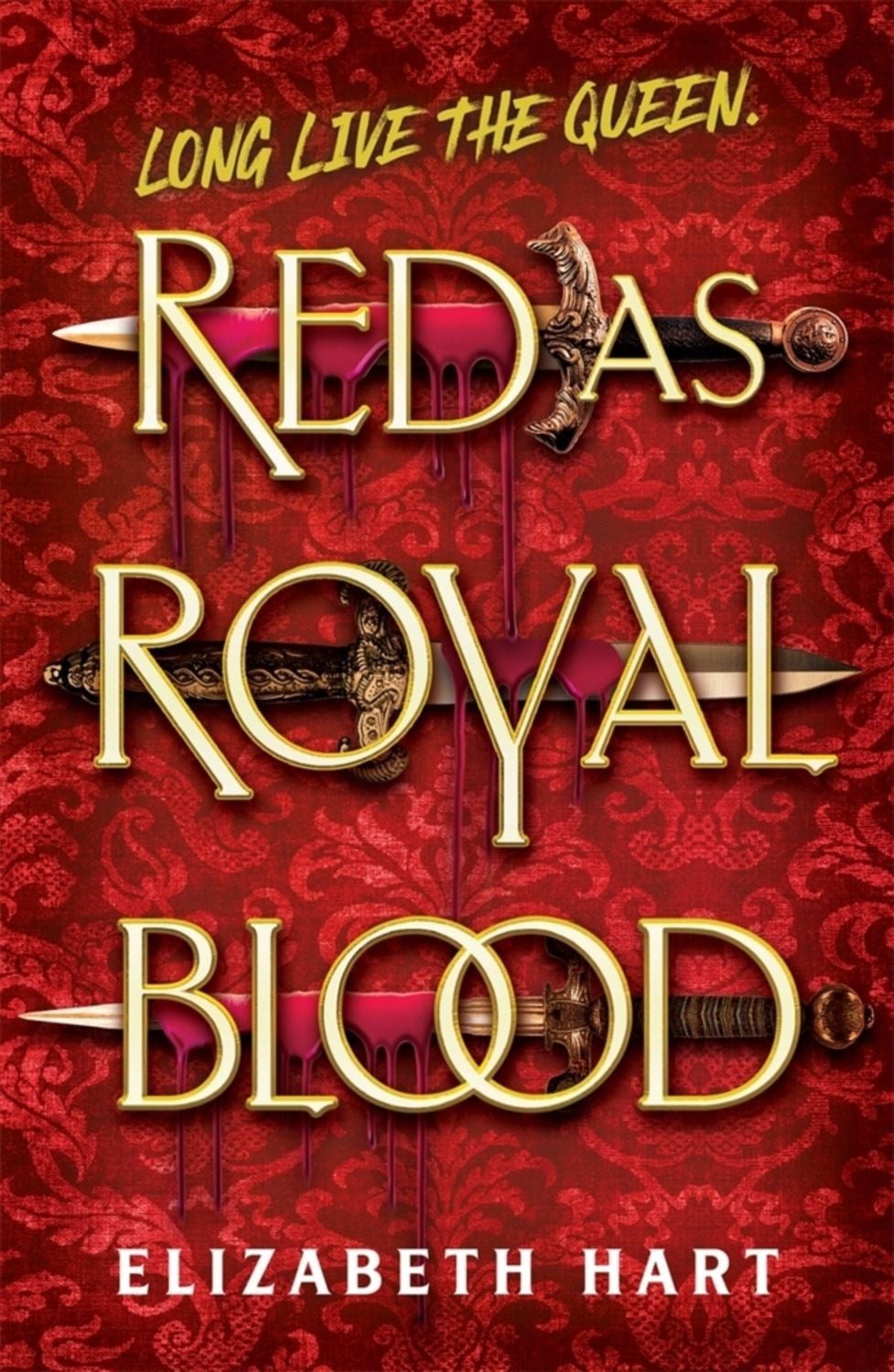 Red as Royal Blood / Elizabeth Hart