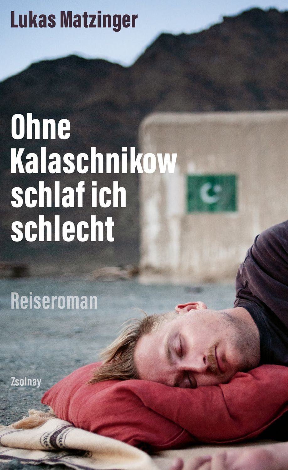 Ohne Kalaschnikow schlaf ich schlecht / Lukas Matzinger