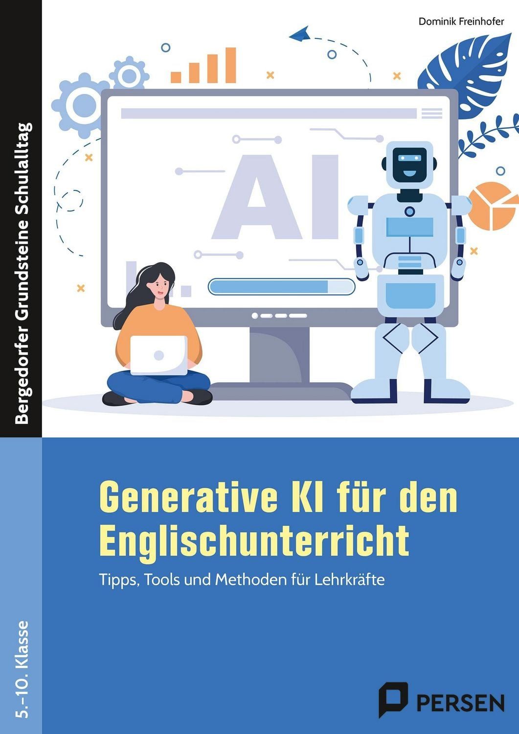 Generative KI für den Englischunterricht / Dominik Freinhofer