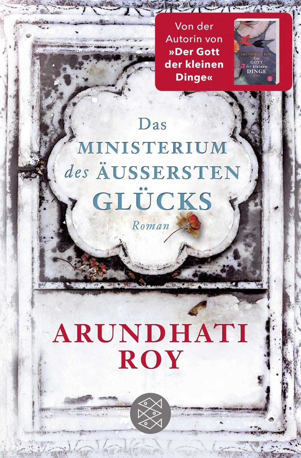 Das Ministerium des äußersten Glücks / Arundhati Roy