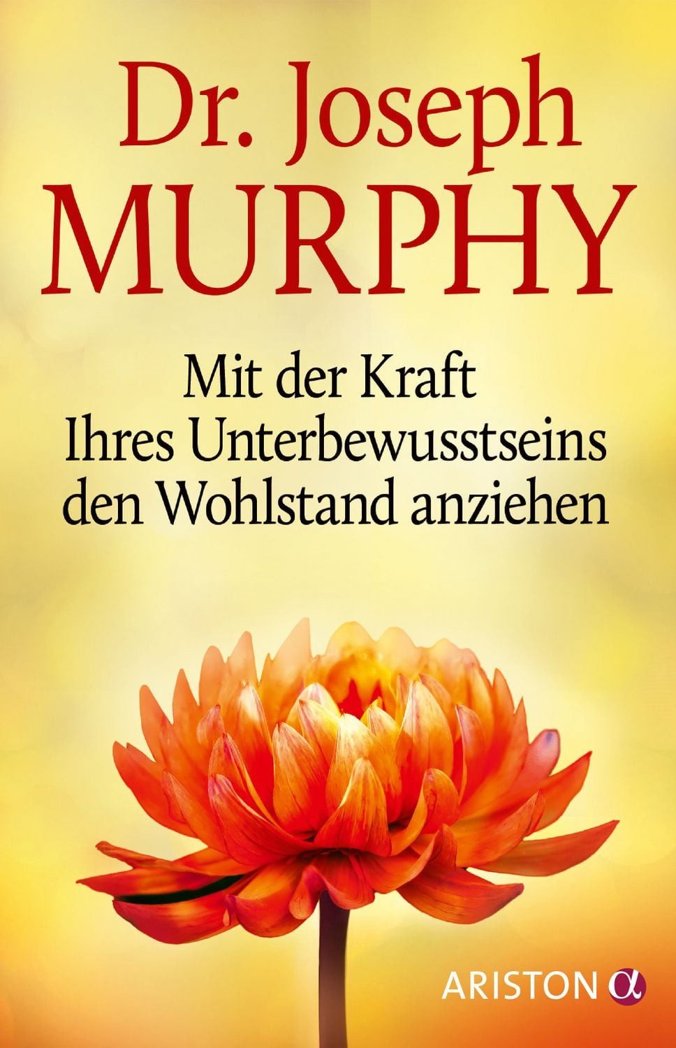 Sachbuch Mit der Kraft Ihres Unterbewusstseins den Wohlstand anziehen Dr. Joseph Murphy