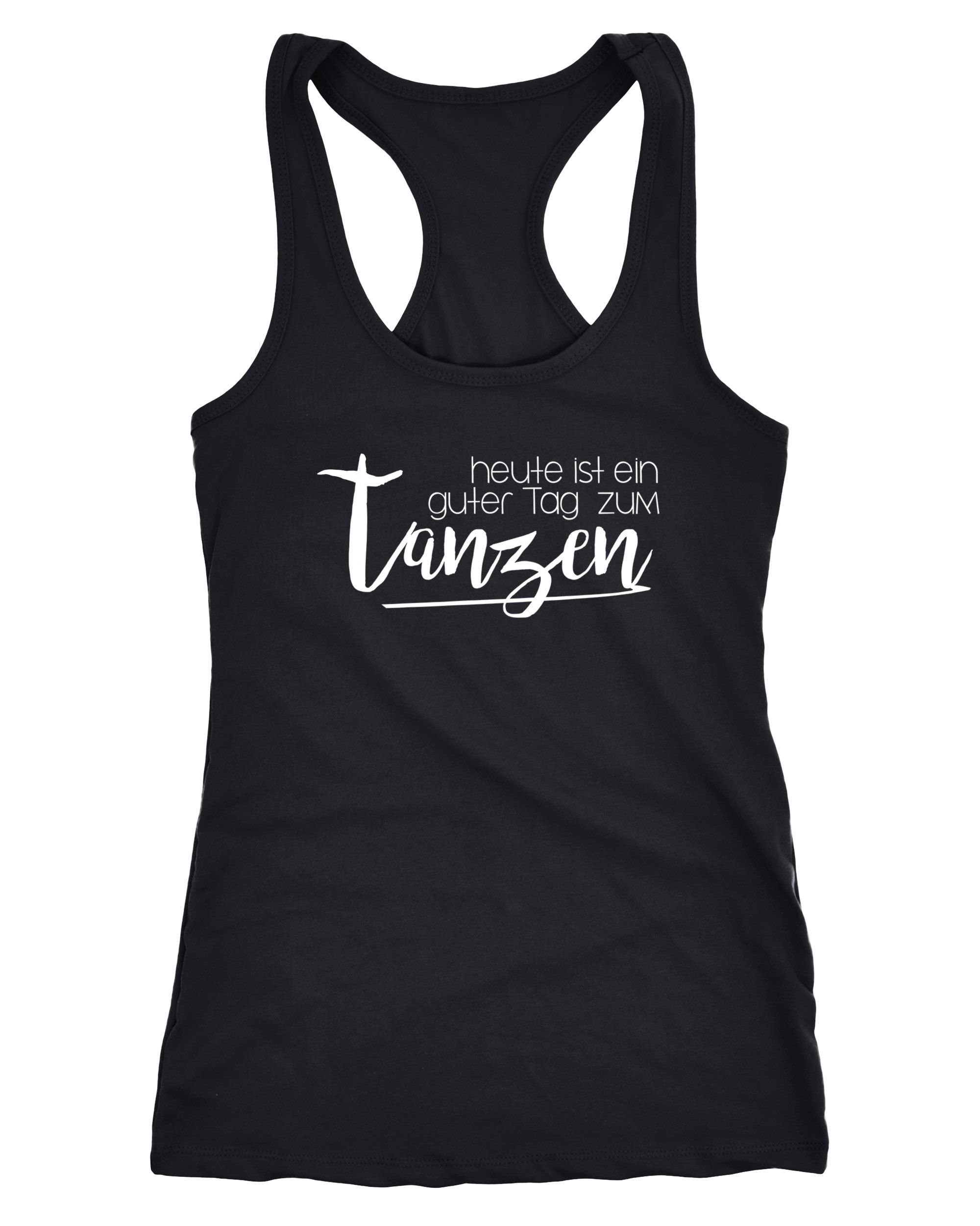 MoonWorks Tanktop Damen Tanktop heute ist ein guter Tag zum tanzen Party Techno feiern Festival Moonworks®