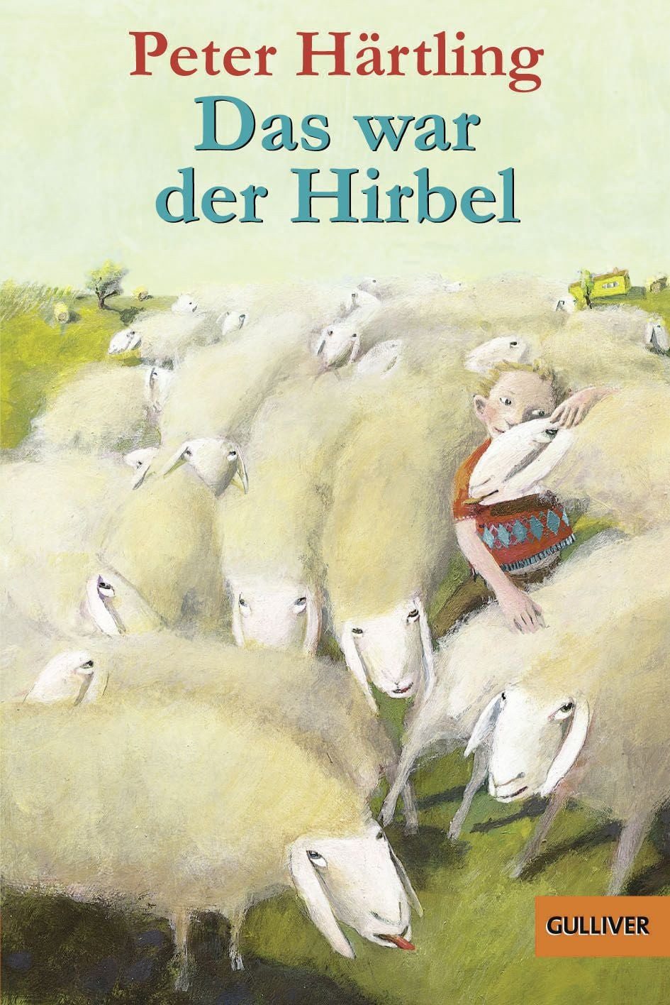 Kinderbuch Das war der Hirbel Wie der Hirbel ins Heim kam, warum er anders ist al Peter Härtling