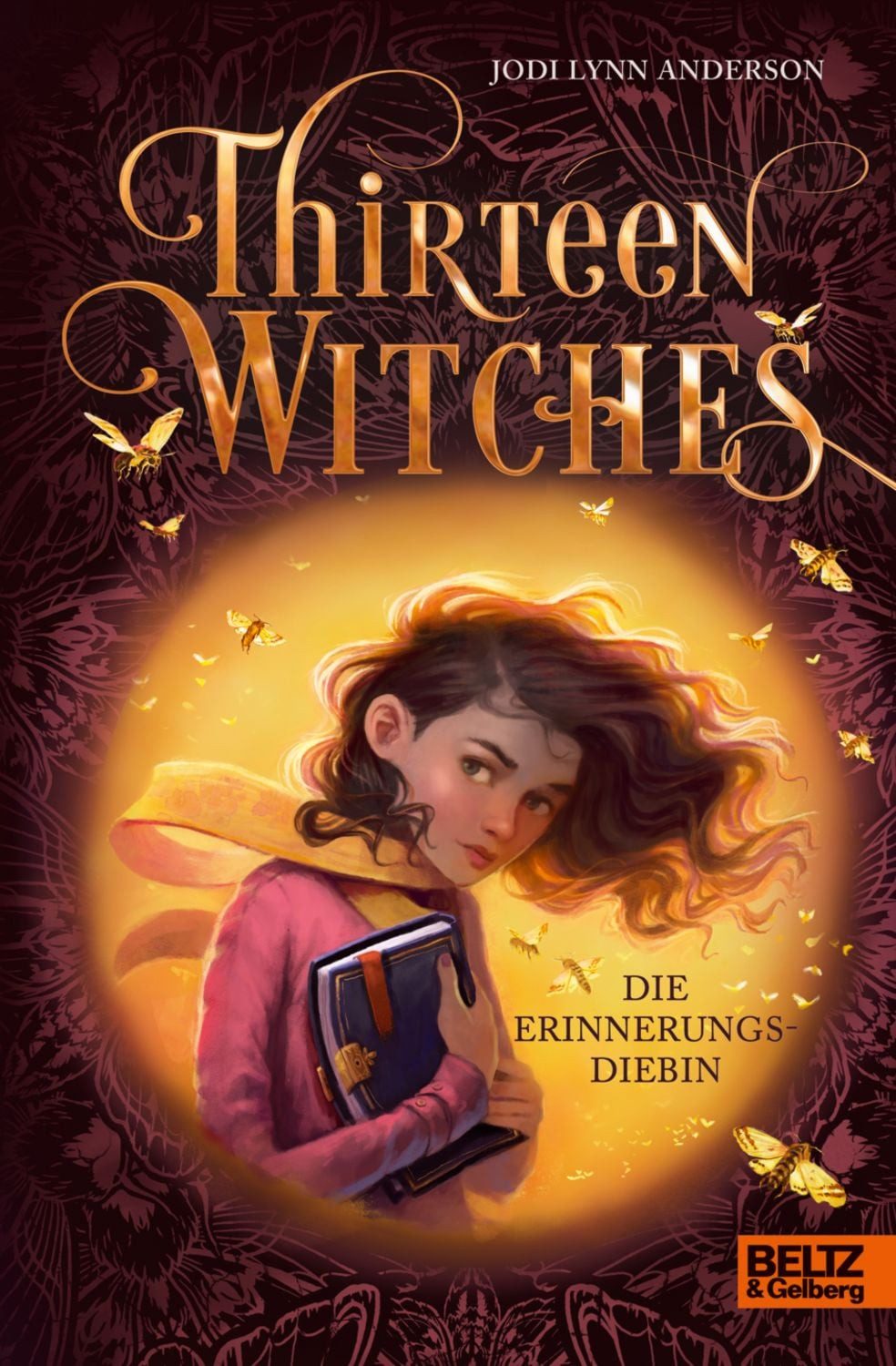Thirteen Witches - Die Erinnerungsdiebin / Jodi Lynn Anderson